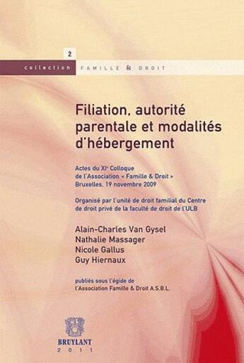 Couverture du livre « Filiation, autorité parentale et modalités d'hébergement » de  aux éditions Bruylant