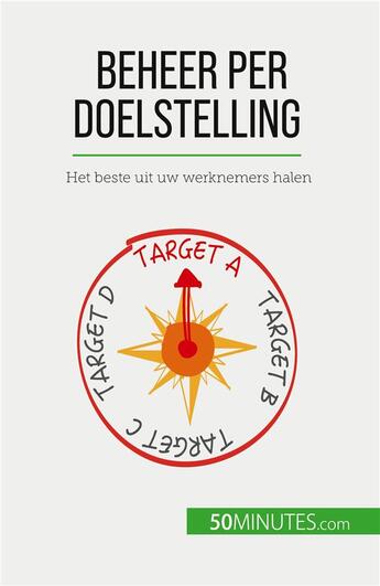 Couverture du livre « Beheer per doelstelling : Het beste uit uw werknemers halen » de Renaud De Harlez aux éditions 50minutes.com