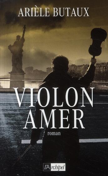 Couverture du livre « Violon amer » de Butaux-A aux éditions Archipel