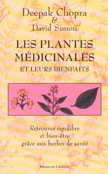 Couverture du livre « Les plantes médicinales et leurs bienfaits » de Chopra-D+Simon-D aux éditions Archipel
