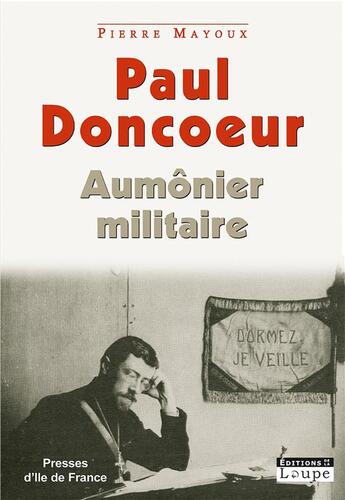 Couverture du livre « Paul Doncoeur, aumonier militaire » de Pierre Mayoux aux éditions Editions De La Loupe