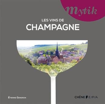 Couverture du livre « Les vins de champagne » de Etienne Gendron aux éditions Epa