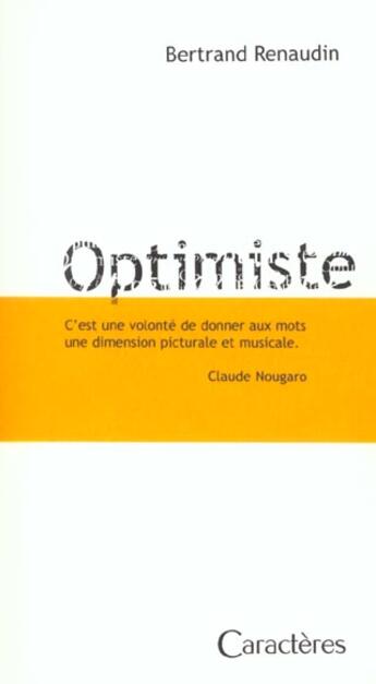 Couverture du livre « Optimiste » de Bertrand Renaudin aux éditions Caracteres