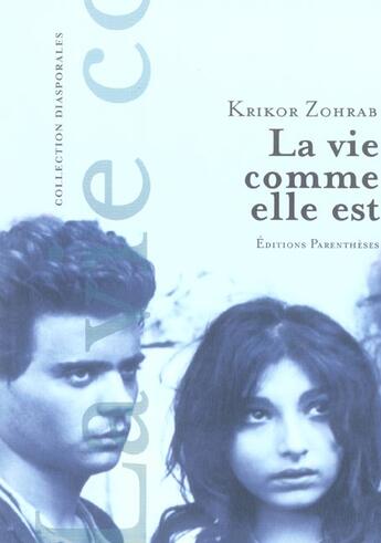 Couverture du livre « La vie comme elle est » de Krikor Zohrab aux éditions Parentheses