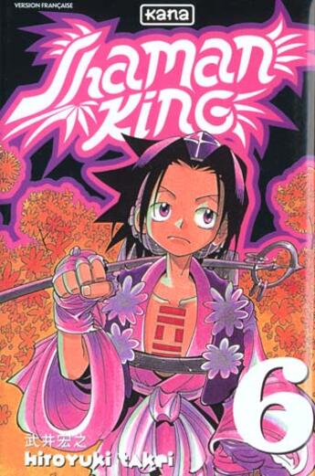 Couverture du livre « Shaman king Tome 6 » de Hiroyuki Takei aux éditions Kana