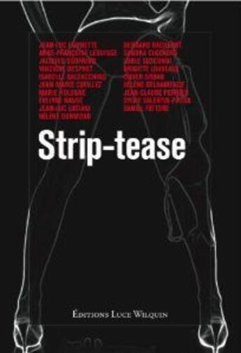 Couverture du livre « Strip-tease » de  aux éditions Luce Wilquin