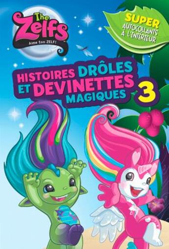 Couverture du livre « The Zelfs ; histoires drôles et devinettes magiques t.3 » de  aux éditions Presses Aventure