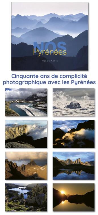 Couverture du livre « Nos pyrenees - une vie de photographe montagnard » de Annet Francis aux éditions 3 Sup