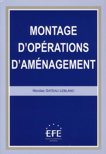 Couverture du livre « Montage d'opérations d'aménagement » de Gateau Leblanc Nicol aux éditions Efe