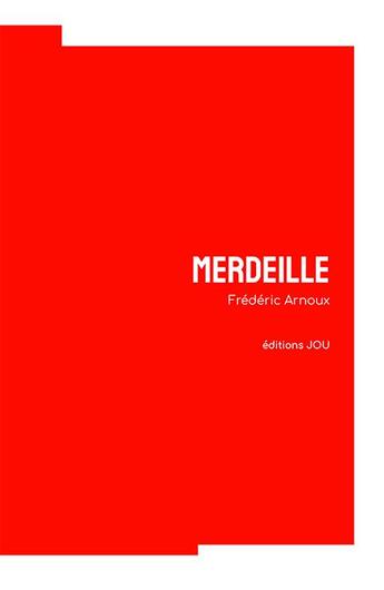 Couverture du livre « Merdeille » de Frederic Arnoux aux éditions Editions Jou