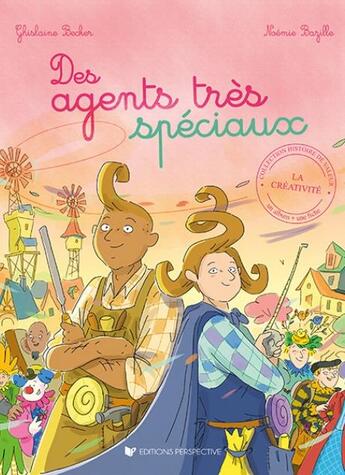 Couverture du livre « Des agents très spéciaux » de Noemie Bazille et Ghislaine Becker aux éditions Perspective