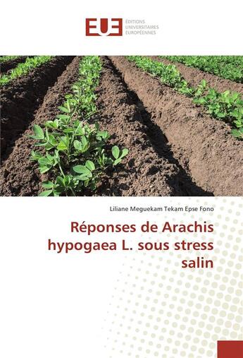 Couverture du livre « Reponses de arachis hypogaea l. sous stress salin » de Fono Liliane aux éditions Editions Universitaires Europeennes