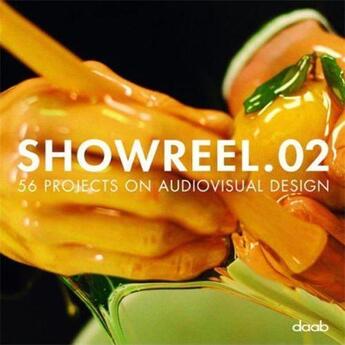 Couverture du livre « Show reel 02 ; 56 projects on audiovisual design » de  aux éditions Daab