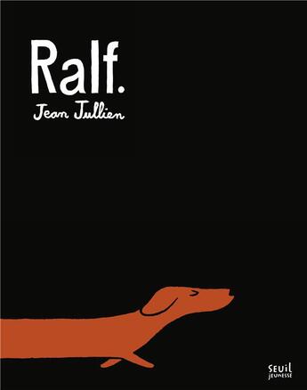 Couverture du livre « Ralf. » de Jean Jullien et Gwendal Le Bec aux éditions Seuil Jeunesse