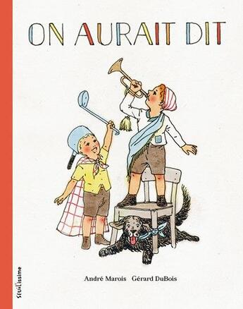 Couverture du livre « On aurait dit » de Andre Marois et Gerard Dubois aux éditions Seuil Jeunesse