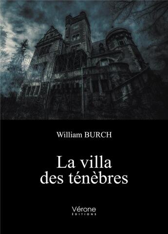 Couverture du livre « La villa des ténèbres » de William Burch aux éditions Verone