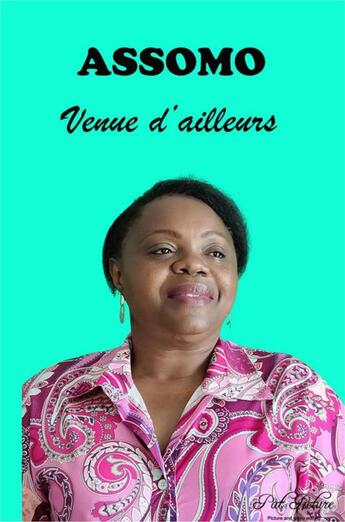 Couverture du livre « Assomo venue d'ailleurs » de Jacqueline Pierrette Kono Abena aux éditions Librinova