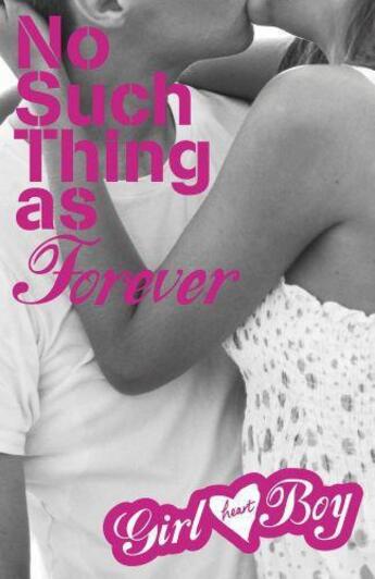 Couverture du livre « Girl Heart Boy: No Such Thing as Forever » de Ali Cronin aux éditions Penguin Books Ltd Digital