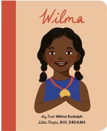 Couverture du livre « Little people, big dreams : Wilma Rudolph » de Maria Isabel Sanchez Vegara aux éditions Frances Lincoln