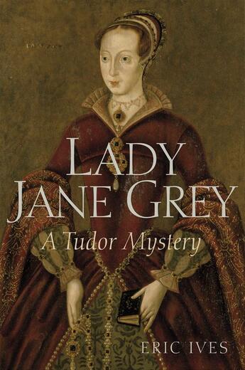 Couverture du livre « Lady Jane Grey » de Eric Ives aux éditions Wiley-blackwell