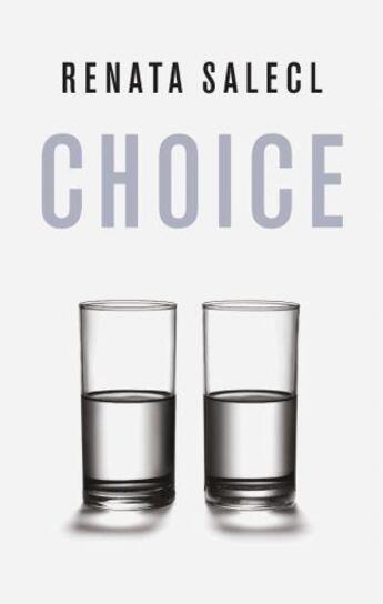 Couverture du livre « Choice » de Renata Salecl aux éditions Profil Digital
