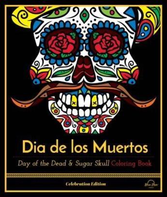 Couverture du livre « Dia de los muertos day of the dead & sugar skull coloring book » de  aux éditions Random House Us