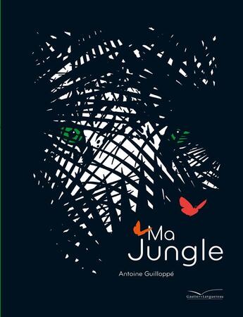 Couverture du livre « Ma jungle » de Antoine Guilloppe aux éditions Gautier Languereau