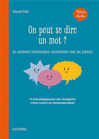 Couverture du livre « On peut se dire un mot ? ou comment communiquer sereinement avec les parents » de Vincent Pare aux éditions Hachette Education