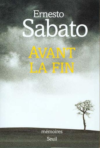 Couverture du livre « Avant la fin » de Ernesto Sabato aux éditions Seuil