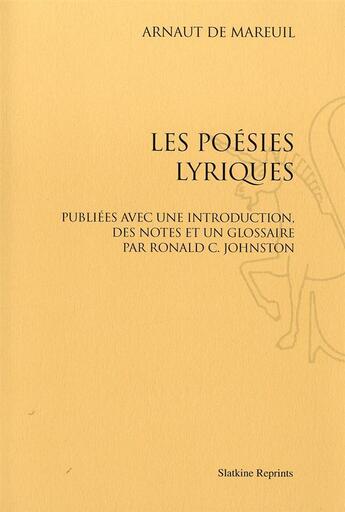 Couverture du livre « Les poésies lyriques » de Arnaut De Mareuil aux éditions Slatkine Reprints