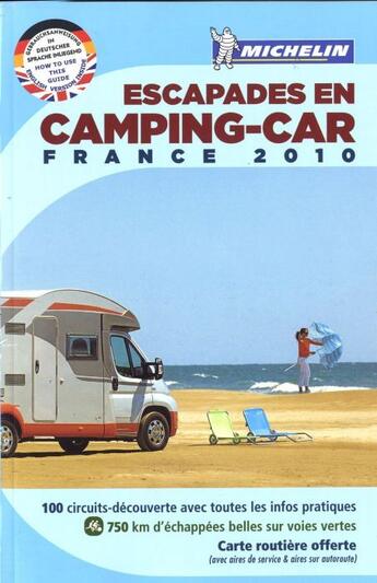 Couverture du livre « Escapades en camping-car France (édition 2010) » de Collectif Michelin aux éditions Michelin