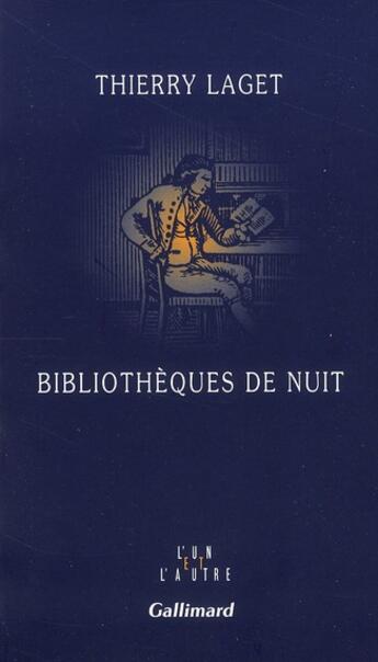 Couverture du livre « Bibliothèques de nuit » de Thierry Laget aux éditions Gallimard