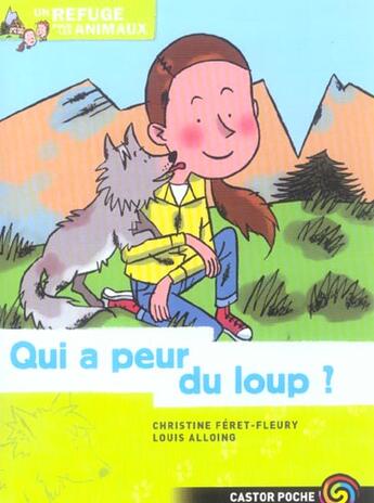 Couverture du livre « Refuge pour les animaux 3 - qui a peur du loup ? » de Feret-Fleury Christi aux éditions Flammarion