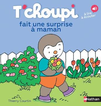 Couverture du livre « T'choupi fait une surprise à maman » de Thierry Courtin aux éditions Nathan