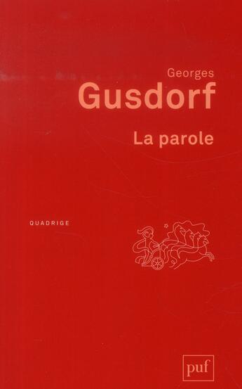 Couverture du livre « La parole (3e édition) » de Georges Gusdorf aux éditions Puf