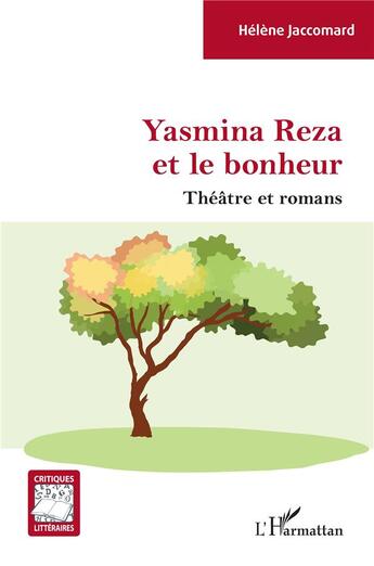 Couverture du livre « Yasmina Reza et le bonheur » de Hélène Jaccomard aux éditions L'harmattan