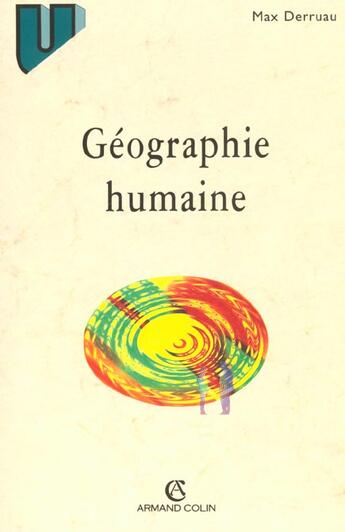 Couverture du livre « Geographie Humaine » de Max Derruau aux éditions Armand Colin