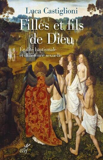 Couverture du livre « Filles et fils de Dieu ; égalité baptismale et différence sexuelle » de Luca Castiglioni aux éditions Cerf