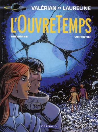 Couverture du livre « Valérian Tome 21 : l'ouvretemps » de Pierre Christin et Jean-Claude Mézières aux éditions Dargaud