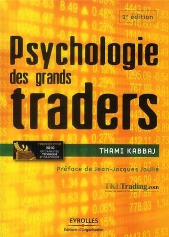 Couverture du livre « Psychologie des grands traders (2e édition) » de Thami Kabbaj aux éditions Organisation