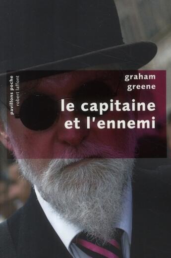 Couverture du livre « Le capitaine et l'ennemi » de Graham Greene aux éditions Robert Laffont