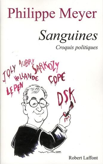 Couverture du livre « Sanguines ; croquis politiques » de Philippe Meyer aux éditions Robert Laffont