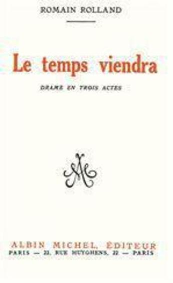 Couverture du livre « Le temps viendra » de Romain Rolland aux éditions Albin Michel