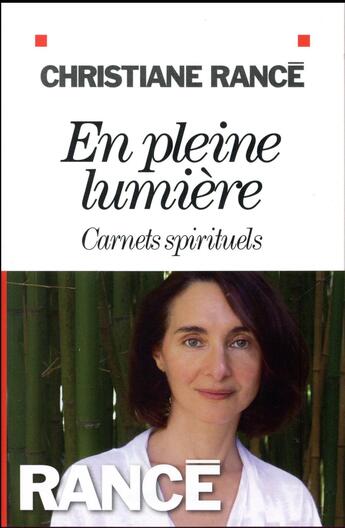 Couverture du livre « En pleine lumière ; carnets spirituels » de Christiane Rance aux éditions Albin Michel