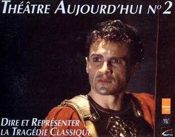 Couverture du livre « N 2 Theatre Aujourd'Hui » de Dire Et Representer aux éditions Theatrales