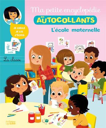 Couverture du livre « Ma petite encyclopédie en autocollants ; l'école maternelle » de Coralie Vallageas et Cecile Jugla et Nicole Vilette-Herrenschmidt aux éditions Lito