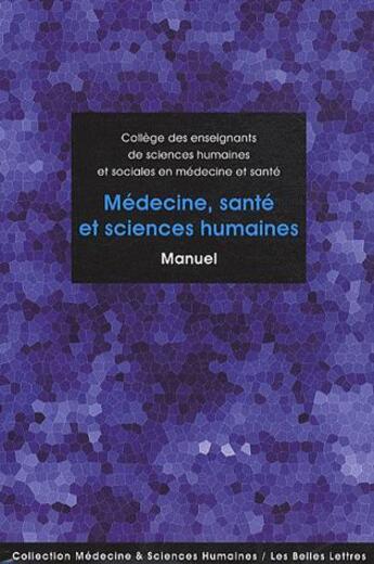 Couverture du livre « Médecine, santé et sciences humaines ; manuel » de  aux éditions Belles Lettres