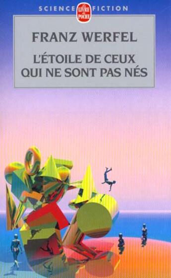 Couverture du livre « L'etoile de ceux qui ne sont pas nes » de Werfel-F aux éditions Le Livre De Poche