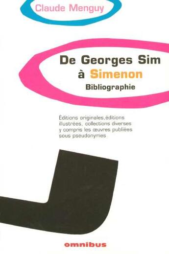 Couverture du livre « De Georges Sim à Simenon - Bibliographie » de Claude Menguy aux éditions Omnibus