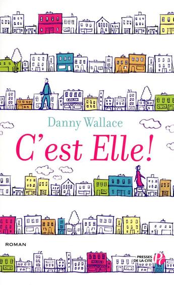 Couverture du livre « C'est elle » de Danny Wallace aux éditions Presses De La Cite